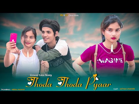 Thoda Thoda Pyaar | Cancer Love Story | Sidharth Malhotra, Neha S | Stebin Ben | PRASV Creation