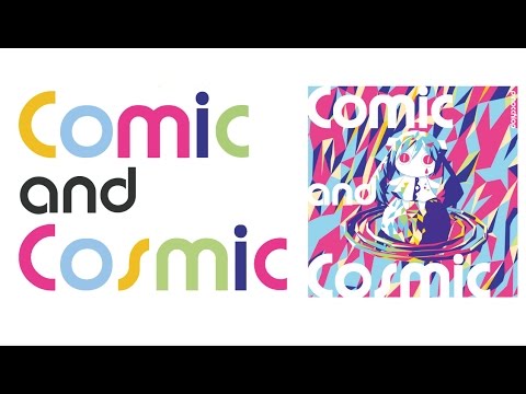 PinocchioP - 3rd & 4th Remastered Album「Comic and Cosmic」 [trailer]