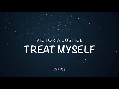 Victoria justice- Treat myself (lyrics)