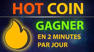 HOTCOIN🔥COMMENT GAGNER EN 2MIN PAR JOUR!!! Où vendre HOT COIN et combien ça coûte ?