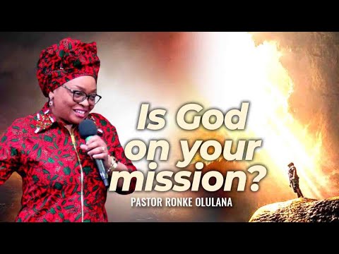 Is God on your Mission? | Pastor Ronke Olulana | Harmony Christian Centre