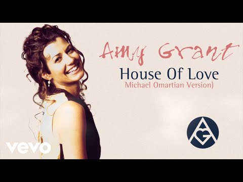 Amy Grant - House Of Love (Michael Omartian Version) (Official Visualizer)