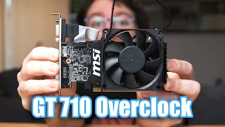 Overclocking the Nvidia GT 710: Can it catch Intel integrated graphics?