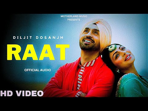 Diljit Dosanjh - Raat (Official Audio) Diljit Dosanjh New Punjabi Song | New Punjabi Song 2023