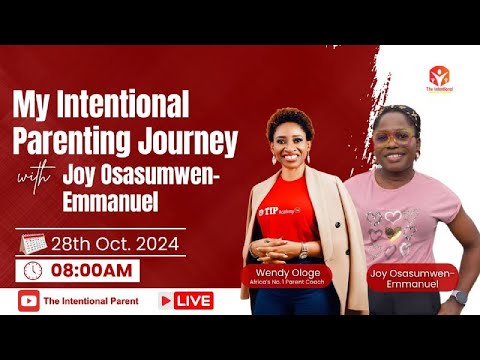 My Intentional Parenting Journey with Joy Osasumwen-Emmanuel