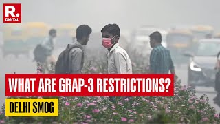 Delhi Enforces GRAP-3 Measures As Poor AQI Continues To Choke NCR | What Are The Restrictions?