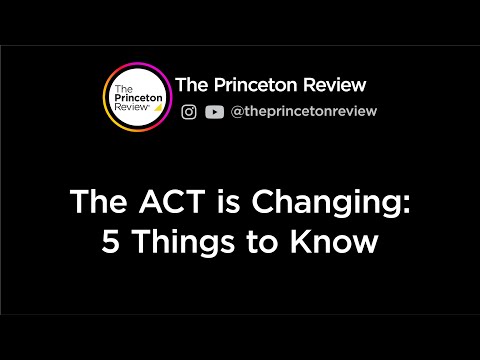 The ACT is Changing: 5 Things to Know | The Princeton Review