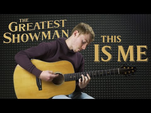 The Greatest Showman - This Is Me - Fingerstyle Guitar Cover