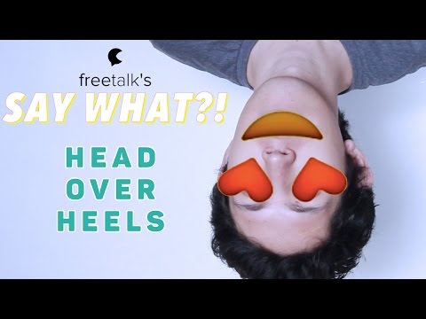 HEAD OVER HEELS — Say What?! | Learn English Expressions