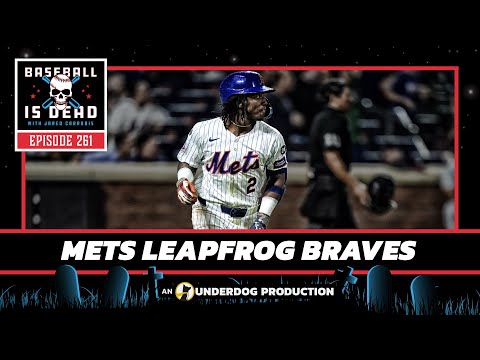 Mets And Braves Battling For Wild Card Spot || Baseball Is Dead Episode 261