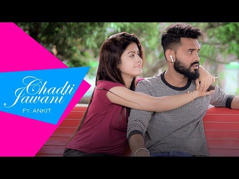 Chadti Jawani Teri | Ft. ANKIT | Cute Romantic Love Story 2019 | LoveSHEET