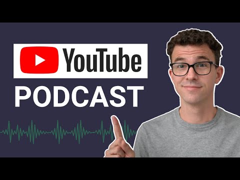 How to Create a YouTube Podcast