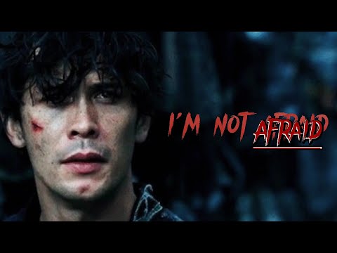 Bellamy Blake // I'm not afraid