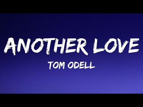 Tom Odell - Another Love (Lyrics) (Sped Up)