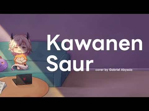 [ Gabriel Abyssia ] Kawanen Saur - SELAGOOD (cover)