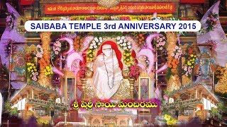 Saibaba Temple, Chintal, Hyderabad - 3rd Anniversary [2015] _ Vol  2