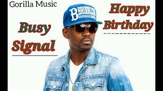 Busy Signal - Happy Birthday [Gorilla Music Source] (January 2024)