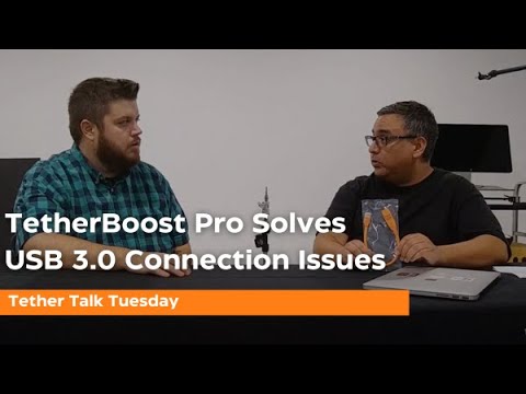 Tether Talk Tuesday: TetherBoost Pro Solves USB 3.0 Connection Issues