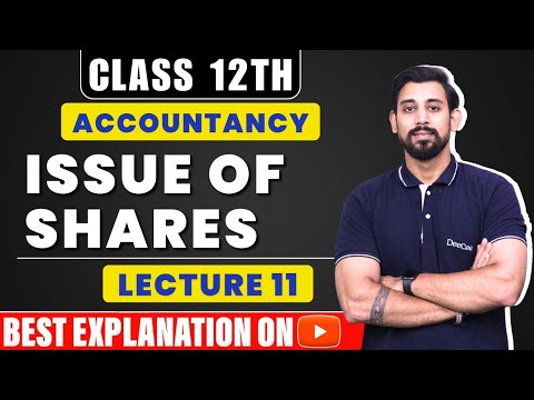 Issue of Shares | Company Accounts Class 12 | Part 11