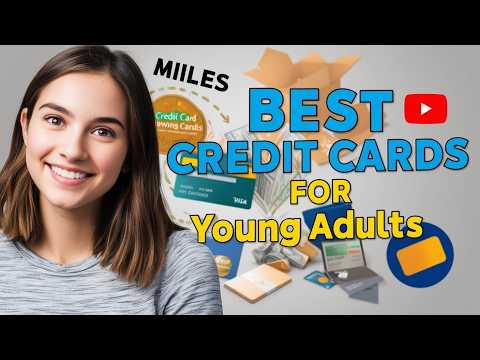 Best Credit Cards for Young Adults