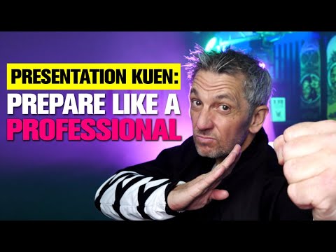 Presentation Kuen: What does Kung Fu have to do with presentation preparation