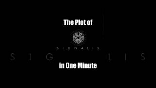 The Plot of "Signalis" in One Minute