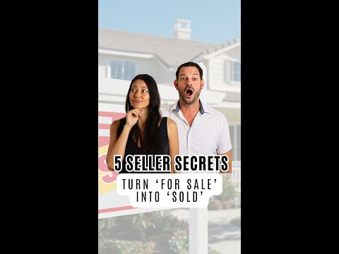 5 Seller Secrets Turn 'For Sale' Into 'Sold'