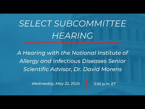 A Hearing with the NIAID Senior Scientific Advisor, Dr. David Morens