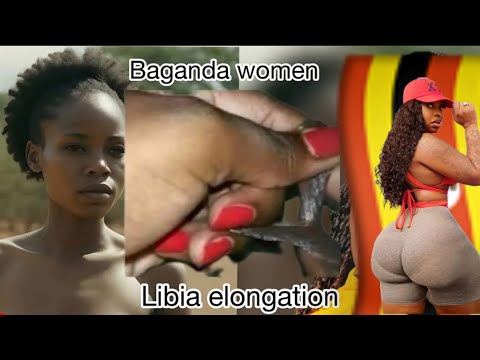 Labia Labia Elongation culture forBaganda women = #ugandancu..