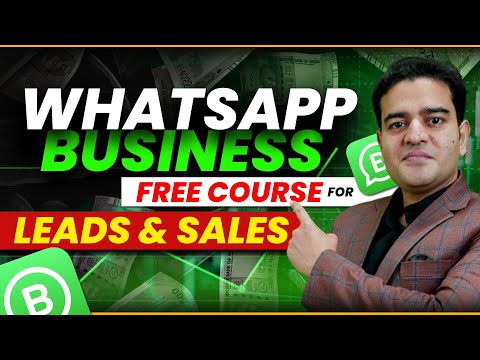 WhatsApp Business Course Free | Mobile Version | Get Free Leads and Sales for Your Business