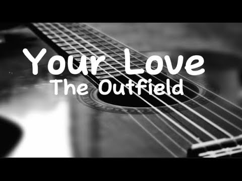 The Outfield - Your Love (Lyrics)