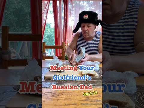 Meeting Your Girlfriend’s Russian Dad - Part 11 #crazyrussiandad #russia #russian  #immigrantparents