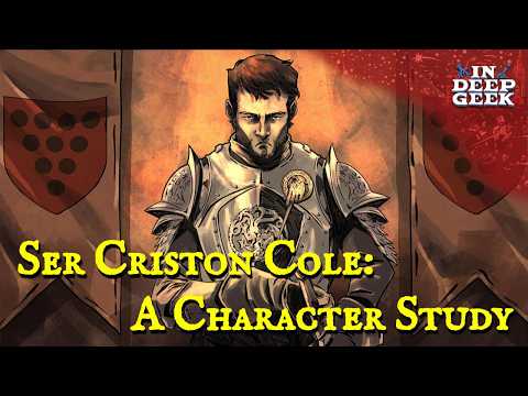 Criston Cole: A Character Study