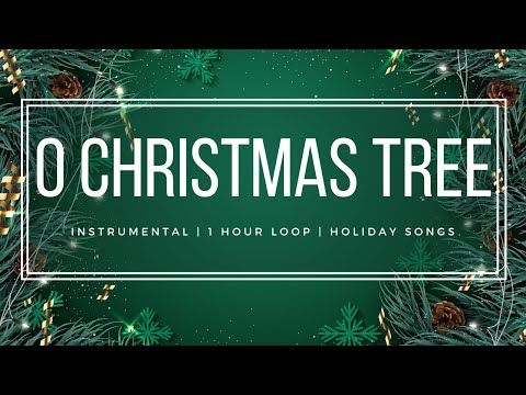 O Christmas Tree (O Tannenbaum) - Peaceful and Relaxing Holiday Music - 1 Hour Loop