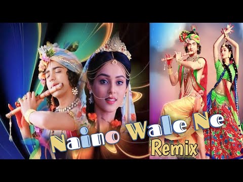 Naino Wale Ne Remix