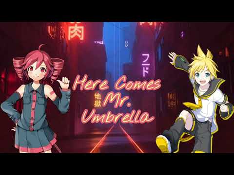 Here Comes Mr. Umbrella [Kasane Teto + Kagamine Len DUET]