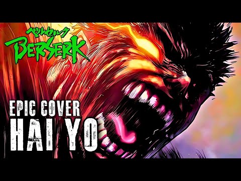 Hai Yo BERSERK OST Epic Rock Cover