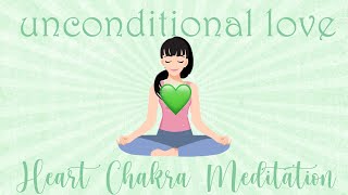 Unconditional Love 10 Minute Meditation Heart Chakra