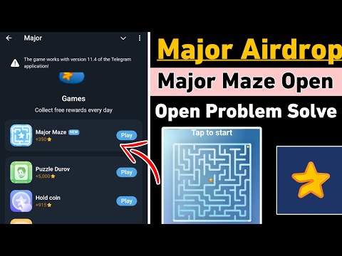 Major maze game open problem | The game works with version 11.4 the telegram application | Major