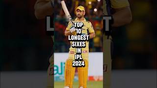 Top 10 Longest Sixes In IPL 2024 so far #shorts #ipl #cricket #ipl2024