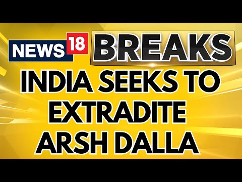 India Canada News |  Will Canada Allow The Extradition Of India's Most Wanted Gangster Arsh Dalla?'