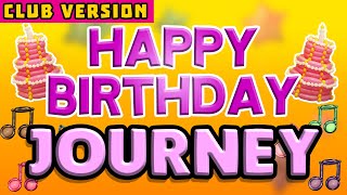 Happy Birthday JOURNEY | POP Version 2 | The Perfect Birthday Song for JOURNEY