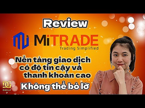 Review Mitrade nền tảng giao dịch có độ tin cậy và thanh khoản cao không thể bỏ lỡ