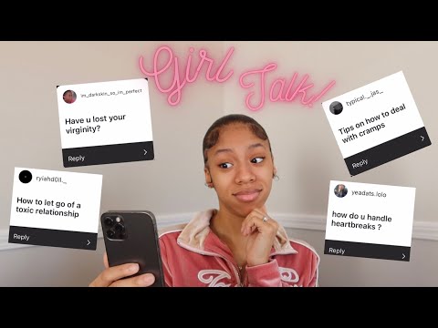 GIRL TALK: Hygiene, BreakUps, Self Love & more!