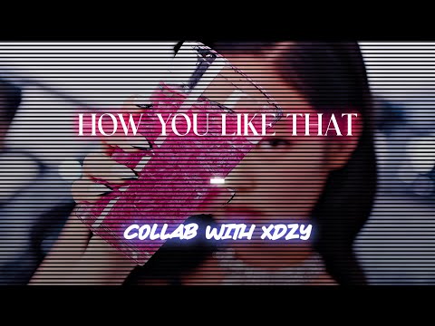 Jennie - How you like that | Collaboration 🤝🏼