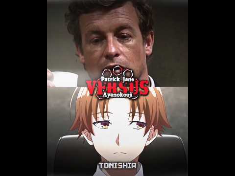 Patrick Jane VS Ayanokouji #anime #thementalist #cote #patrickjane #ayanokoji #trending #wisedit