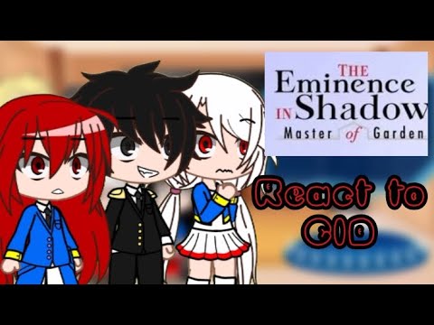 The Eminence in Shadow react to CID | GACHA | REQUESTED | GCRV | SHADOW GARDEN |