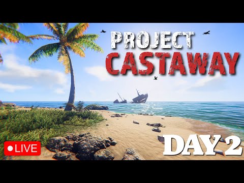 🔴LIVE - PROJECT CASTAWAY - First Look at Project Castaway - Day 2