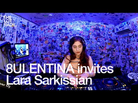 8ULENTINA invites Lara Sarkissian @TheLotRadio  11-08-2024