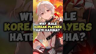 Why Male Korean Players Hate Kazuha? - Genshin Impact